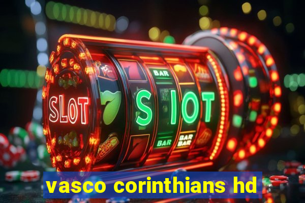 vasco corinthians hd